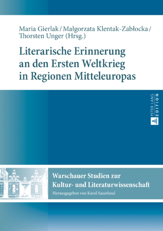 Literarische Erinnerung an den Ersten Weltkrieg in Regionen Mitteleuropas (e-bog) af -