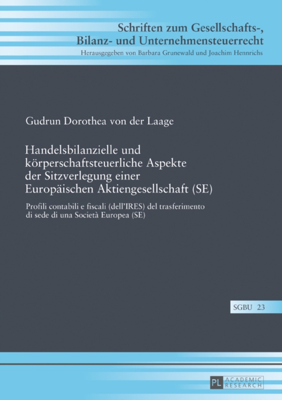 Handelsbilanzielle und koerperschaftsteuerliche Aspekte der Sitzverlegung einer Europaeischen Aktiengesellschaft (SE) (e-bog) af Gudrun Dorothea von der Laage, von der Laage