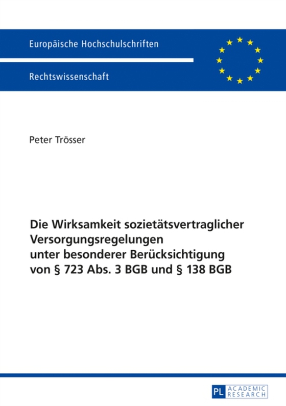 Die Wirksamkeit sozietaetsvertraglicher Versorgungsregelungen unter besonderer Beruecksichtigung von § 723 Abs. 3 BGB und § 138 BGB