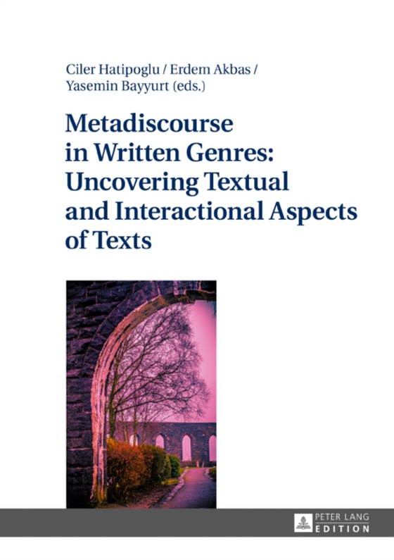 Metadiscourse in Written Genres: Uncovering Textual and Interactional Aspects of Texts (e-bog) af -