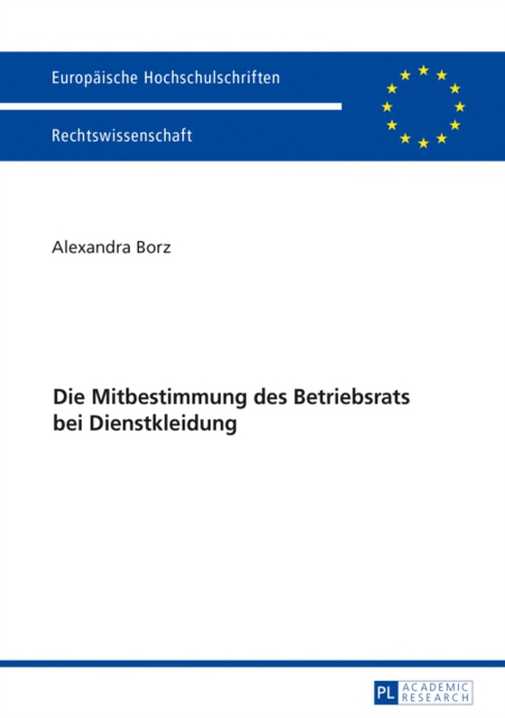 Die Mitbestimmung des Betriebsrats bei Dienstkleidung (e-bog) af Alexandra Borz, Borz