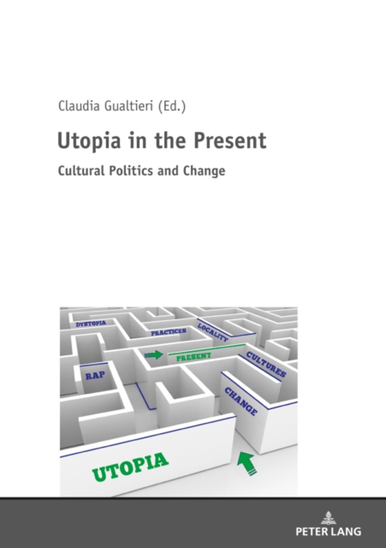 Utopia in the Present (e-bog) af -