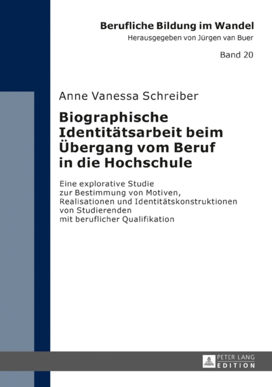 Biographische Identitaetsarbeit beim Uebergang vom Beruf in die Hochschule (e-bog) af Anne Vanessa Schreiber, Schreiber