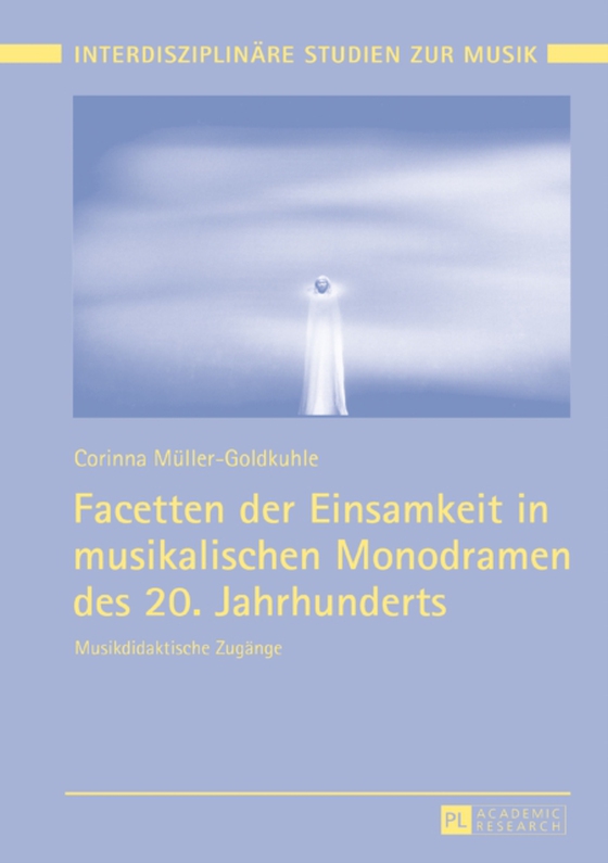 Facetten der Einsamkeit in musikalischen Monodramen des 20. Jahrhunderts (e-bog) af Corinna Muller-Goldkuhle, Muller-Goldkuhle