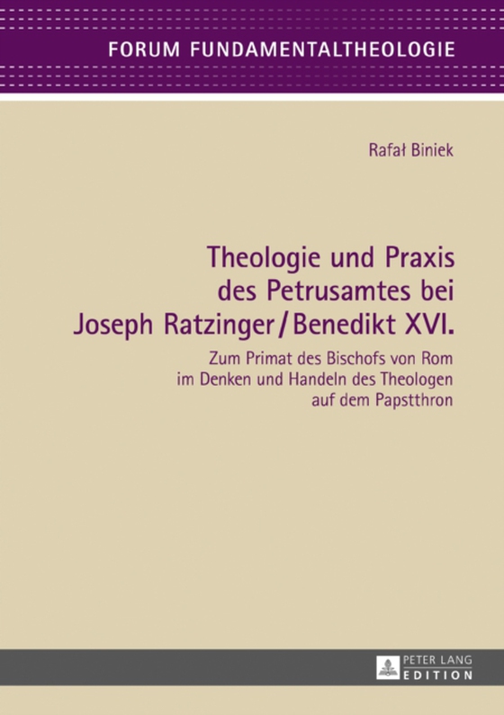 Theologie und Praxis des Petrusamtes bei Joseph Ratzinger/Benedikt XVI. (e-bog) af Rafal Biniek, Biniek