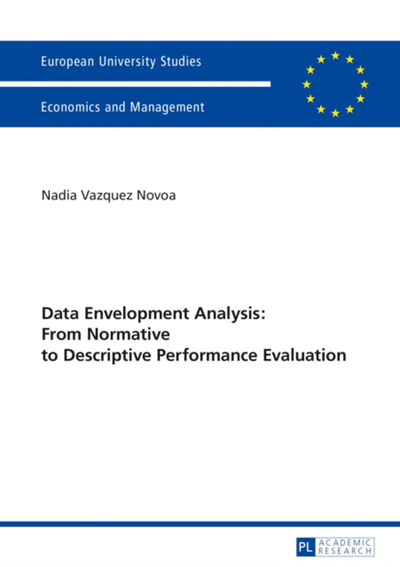 Data Envelopment Analysis: From Normative to Descriptive Performance Evaluation