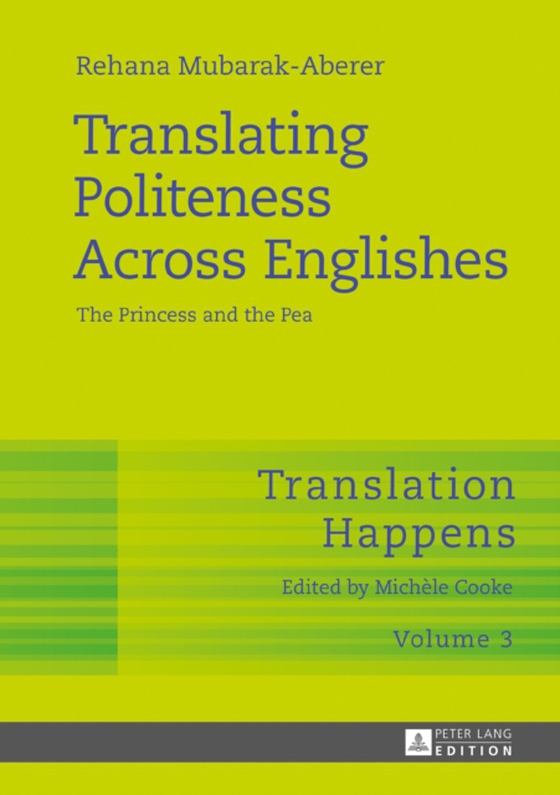 Translating Politeness Across Englishes (e-bog) af Rehana Mubarak-Aberer, Mubarak-Aberer