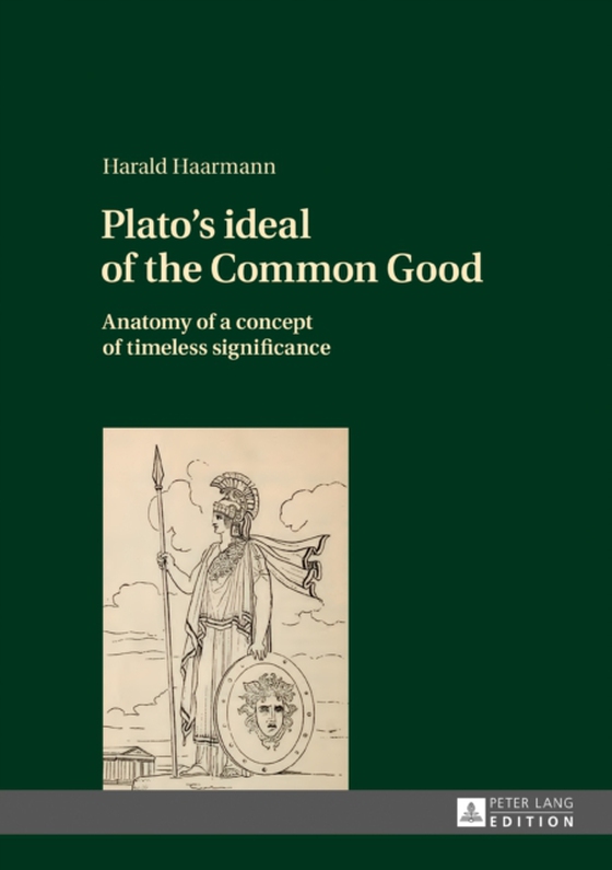 Plato's ideal of the Common Good (e-bog) af Harald Haarmann, Haarmann