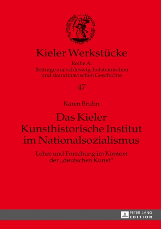 Das Kieler Kunsthistorische Institut im Nationalsozialismus (e-bog) af Karen Bruhn, Bruhn