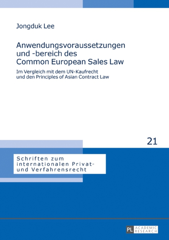 Anwendungsvoraussetzungen und -bereich des Common European Sales Law (e-bog) af Jongduk Lee, Lee