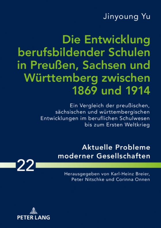 Die Entwicklung berufsbildender Schulen in Preußen, Sachsen und Wuerttemberg zwischen 1869 und 1914 (e-bog) af Jingyoung Yu, Yu