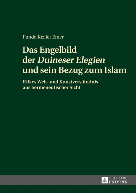 Das Engelbild der «Duineser Elegien» und sein Bezug zum Islam (e-bog) af Funda KÄ±zÄ±ler Emer, KÄ±zÄ±ler Emer