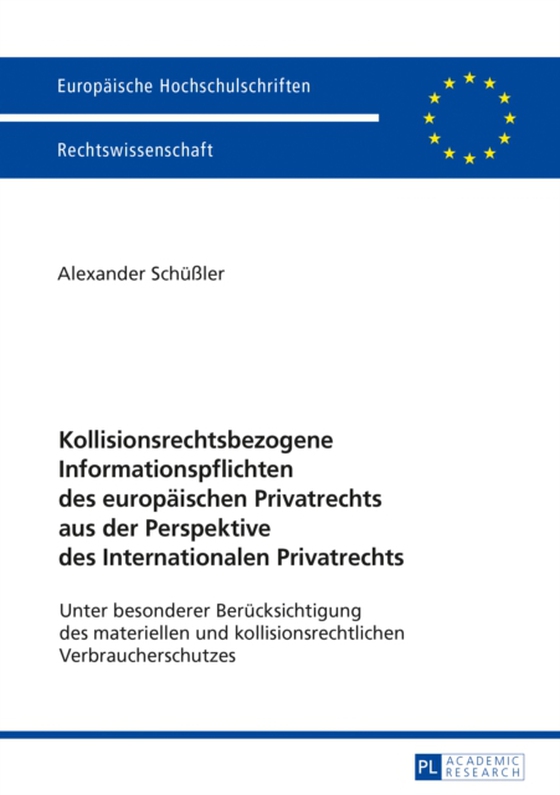 Kollisionsrechtsbezogene Informationspflichten des europaeischen Privatrechts aus der Perspektive des Internationalen Privatrechts