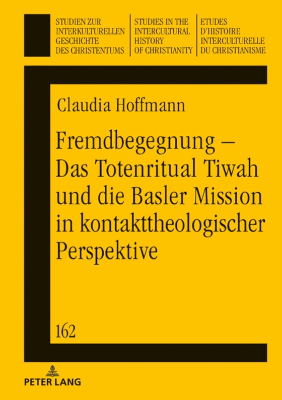 Fremdbegegnung – Das Totenritual Tiwah und die Basler Mission in kontakttheologischer Perspektive (e-bog) af Claudia Hoffmann, Hoffmann