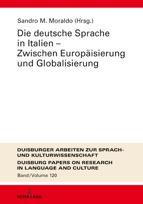 Die deutsche Sprache in Italien – Zwischen Europaeisierung und Globalisierung (e-bog) af -