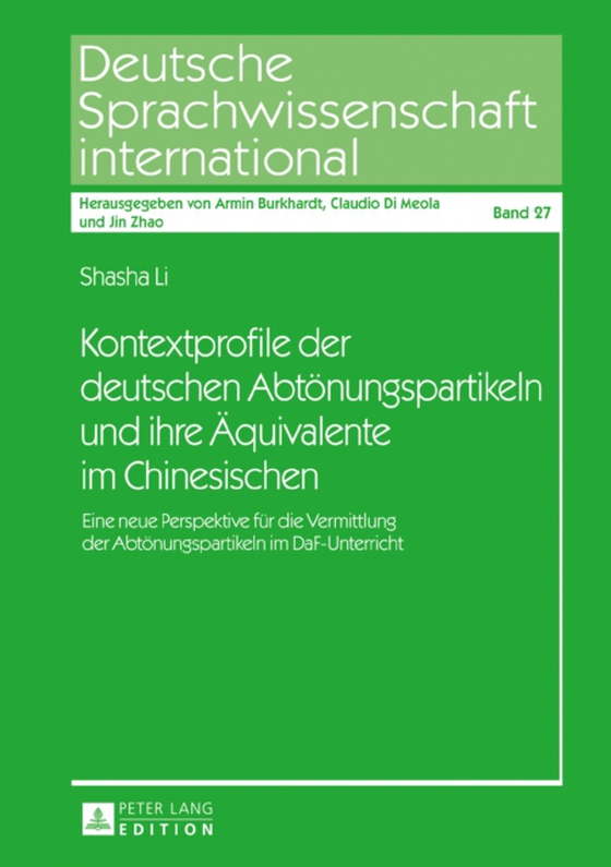 Kontextprofile der deutschen Abtoenungspartikeln und ihre Aequivalente im Chinesischen (e-bog) af Shasha Li, Li