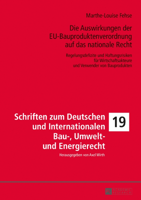 Die Auswirkungen der EU-Bauproduktenverordnung auf das nationale Recht (e-bog) af Marthe-Louise Fehse, Fehse