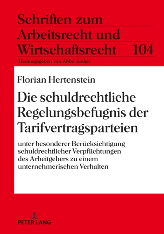 Die schuldrechtliche Regelungsbefugnis der Tarifvertragsparteien (e-bog) af Florian Hertenstein, Hertenstein