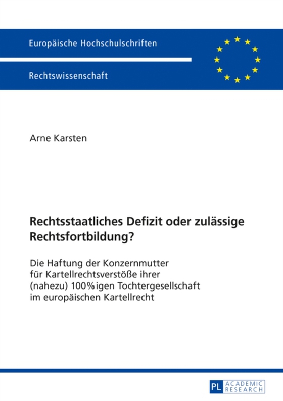 Rechtsstaatliches Defizit oder zulaessige Rechtsfortbildung? (e-bog) af Arne Karsten, Karsten