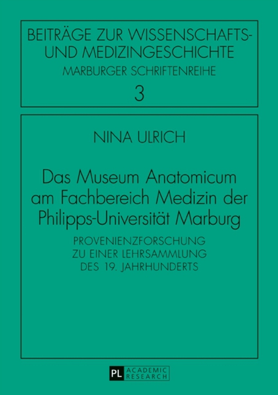 Das Museum Anatomicum am Fachbereich Medizin der Philipps-Universitaet Marburg (e-bog) af Nina Ulrich, Ulrich