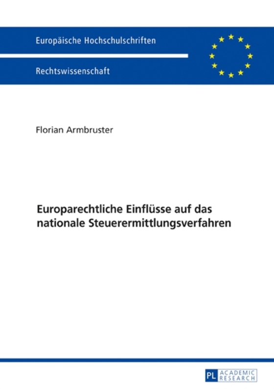 Europarechtliche Einfluesse auf das nationale Steuerermittlungsverfahren (e-bog) af Florian Armbruster, Armbruster