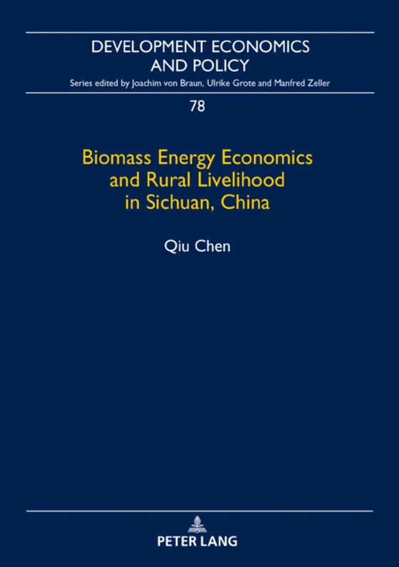 Biomass Energy Economics and Rural Livelihood in Sichuan, China (e-bog) af Qiu Chen, Chen