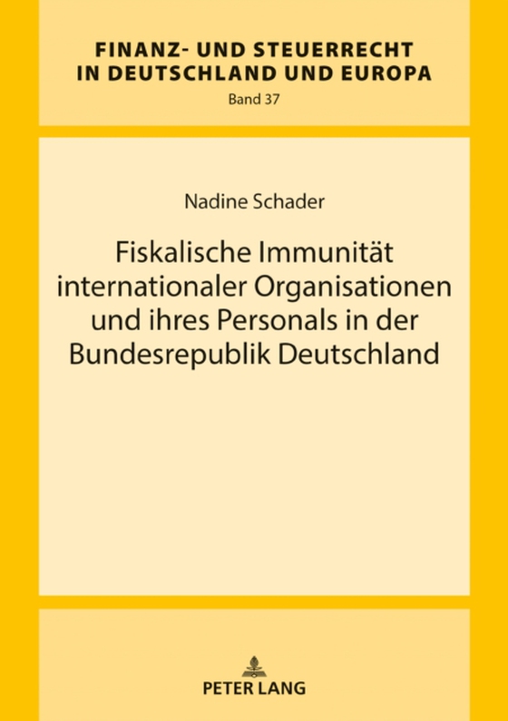 Fiskalische Immunitaet internationaler Organisationen und ihres Personals in der Bundesrepublik Deutschland