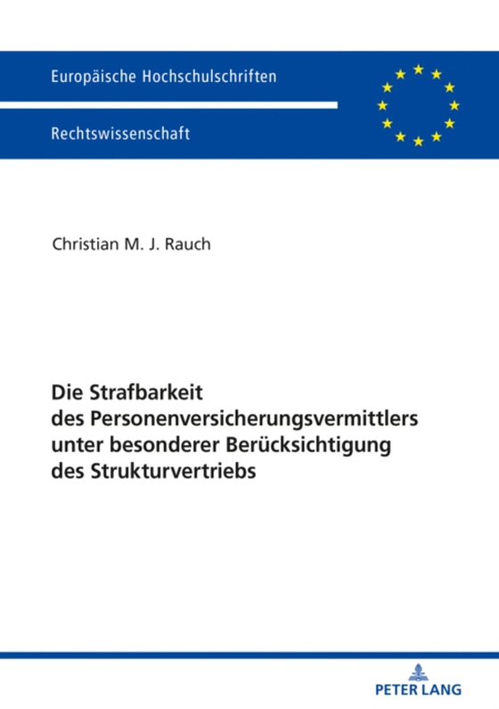 Die Strafbarkeit des Personenversicherungsvermittlers unter besonderer Beruecksichtigung des Strukturvertriebs