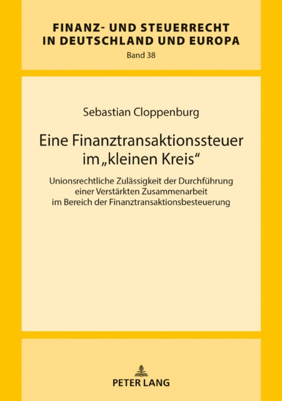 Eine Finanztransaktionssteuer im «kleinen Kreis» (e-bog) af Sebastian Cloppenburg, Cloppenburg