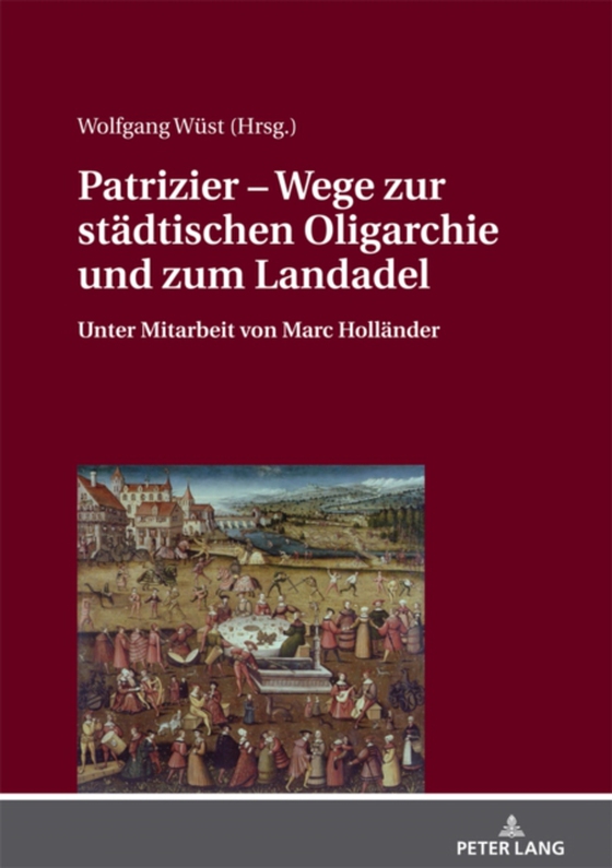 Patrizier – Wege zur staedtischen Oligarchie und zum Landadel (e-bog) af -