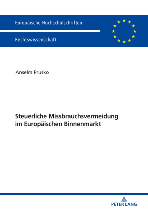 Steuerliche Missbrauchsvermeidung im Europaeischen Binnenmarkt (e-bog) af Anselm Prusko, Prusko