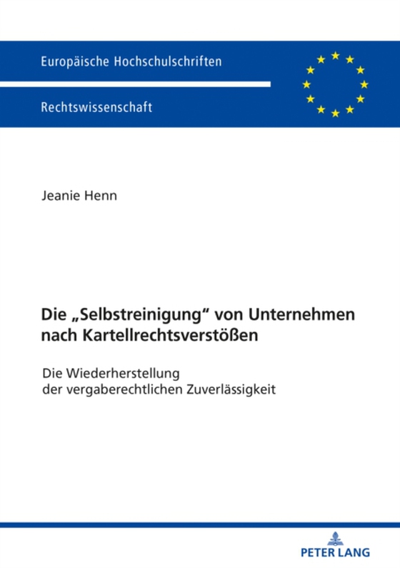 Die «Selbstreinigung» von Unternehmen nach Kartellrechtsverstoeßen (e-bog) af Jeanie Henn, Henn