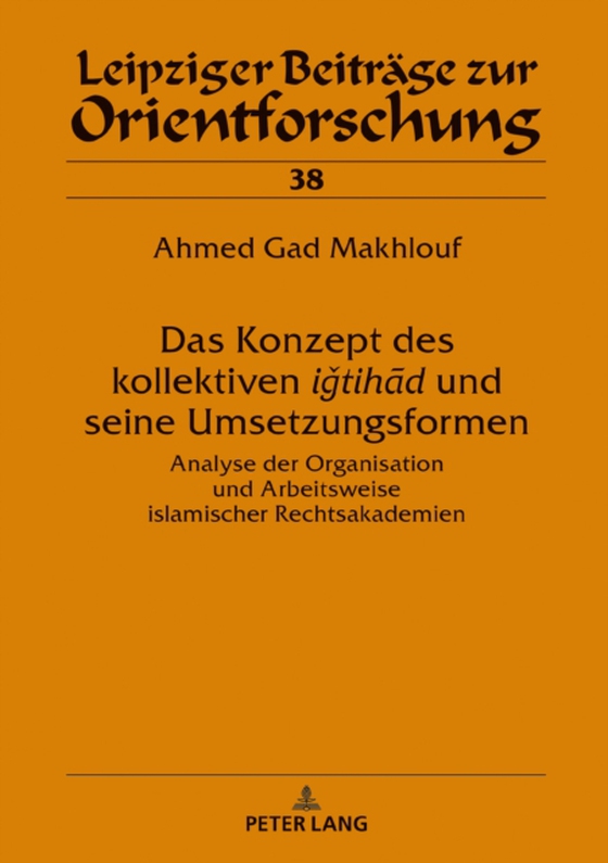 Das Konzept des kollektiven ‹‹iǧtihād›› und seine Umsetzungsformen