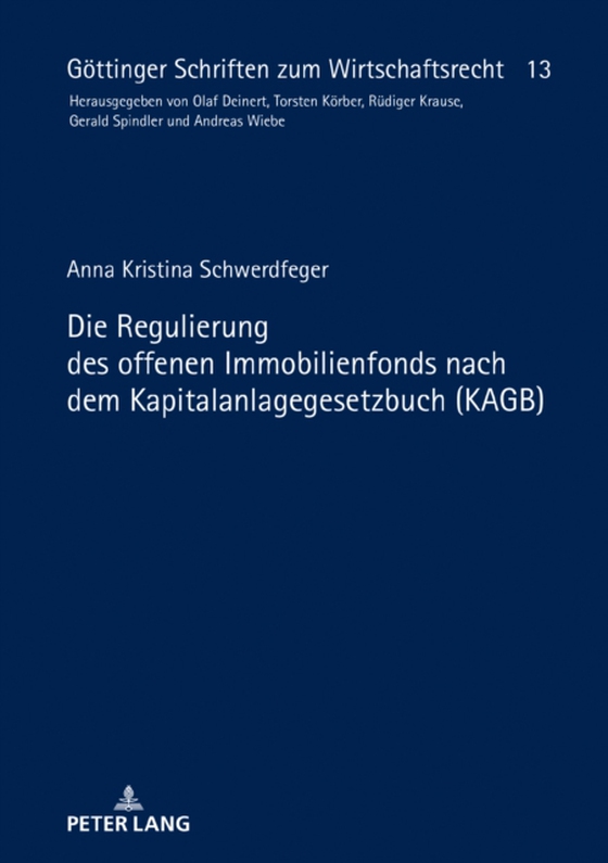 Die Regulierung des offenen Immobilienfonds nach dem Kapitalanlagegesetzbuch (KAGB) (e-bog) af Anna Kristina Schwerdfeger, Schwerdfeger