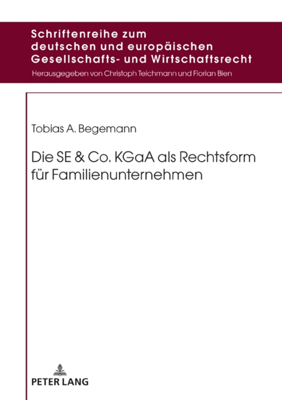 Die SE & Co. KGaA als Rechtsform fuer Familienunternehmen (e-bog) af Tobias Begemann, Begemann