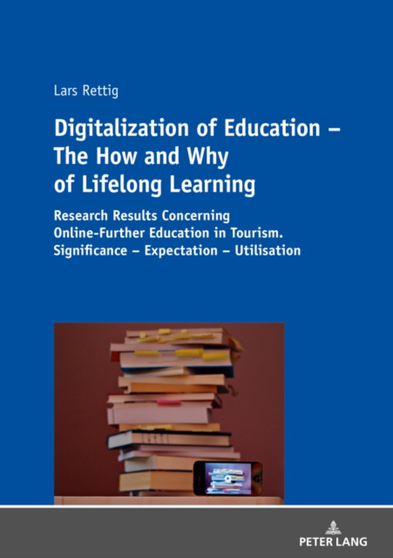 Digitalization of Education - The How and Why of Lifelong Learning (e-bog) af Lars Rettig, Rettig