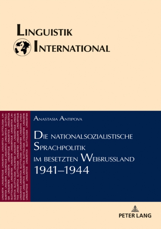 Die nationalsozialistische Sprachpolitik im besetzten Weißrussland 1941–1944 (e-bog) af Anastasia Antipova, Antipova