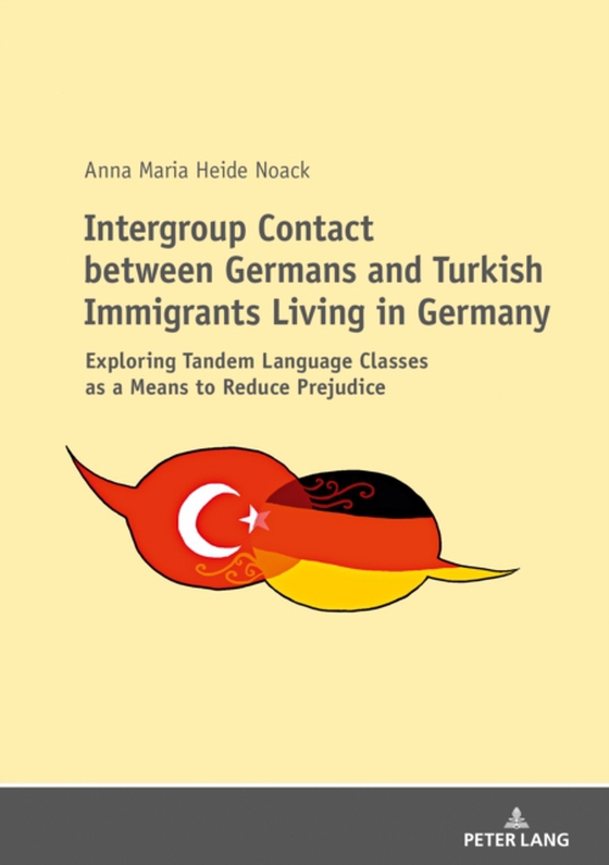 Intergroup Contact between Germans and Turkish Immigrants Living in Germany (e-bog) af Anna Noack, Noack