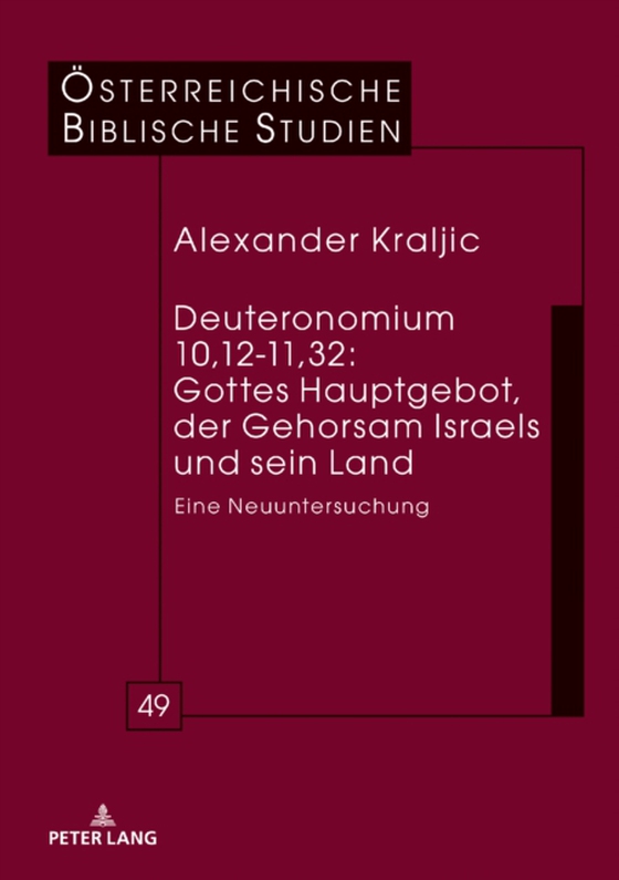 Deuteronomium 10,12-11,32: Gottes Hauptgebot, der Gehorsam Israels und sein Land (e-bog) af Alexander Kraljic, Kraljic