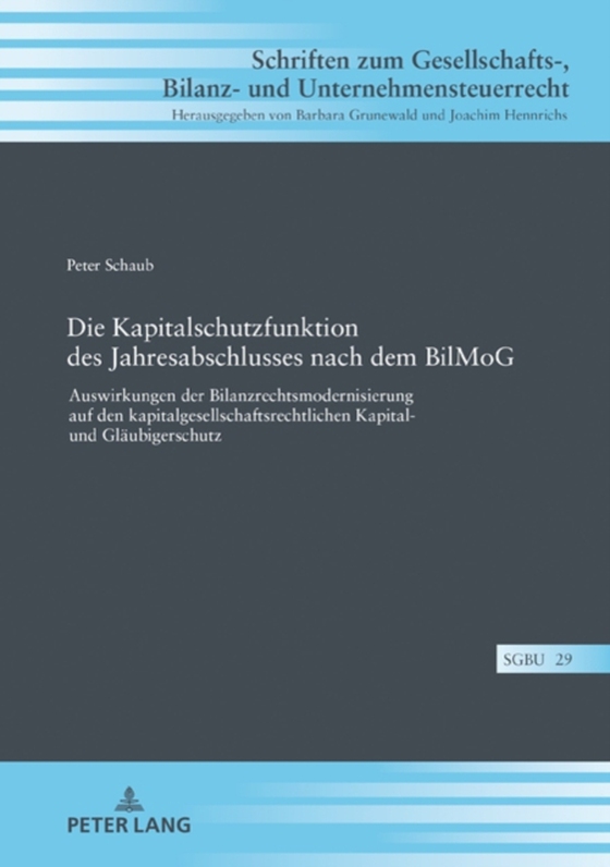 Die Kapitalschutzfunktion des Jahresabschlusses nach dem BilMoG (e-bog) af Peter Schaub, Schaub