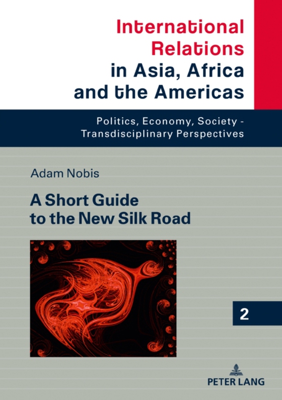 Short Guide to the New Silk Road (e-bog) af Adam Nobis, Nobis