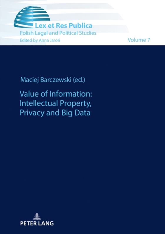 Value of Information: Intellectual Property, Privacy and Big Data (e-bog) af -