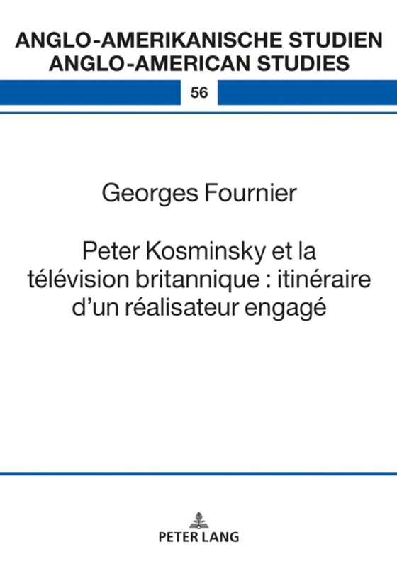 Peter Kosminsky et la télévision britannique : itinéraire d’un réalisateur engagé (e-bog) af Georges Fournier, Fournier