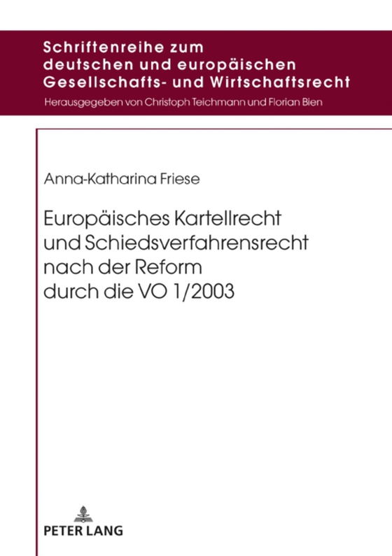 Europaeisches Kartellrecht und Schiedsverfahrensrecht nach der Reform durch die VO 1/2003