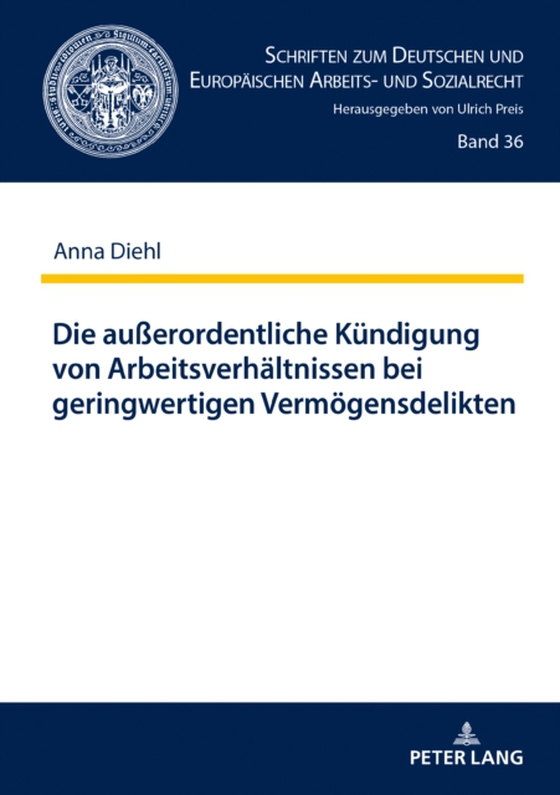 Die außerordentliche Kuendigung von Arbeitsverhaeltnissen bei geringwertigen Vermoegensdelikten (e-bog) af Anna Diehl, Diehl