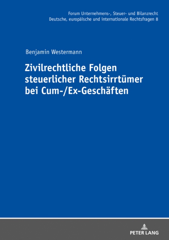 Zivilrechtliche Folgen steuerlicher Rechtsirrtuemer bei Cum-/Ex-Geschaeften (e-bog) af Benjamin Westermann, Westermann