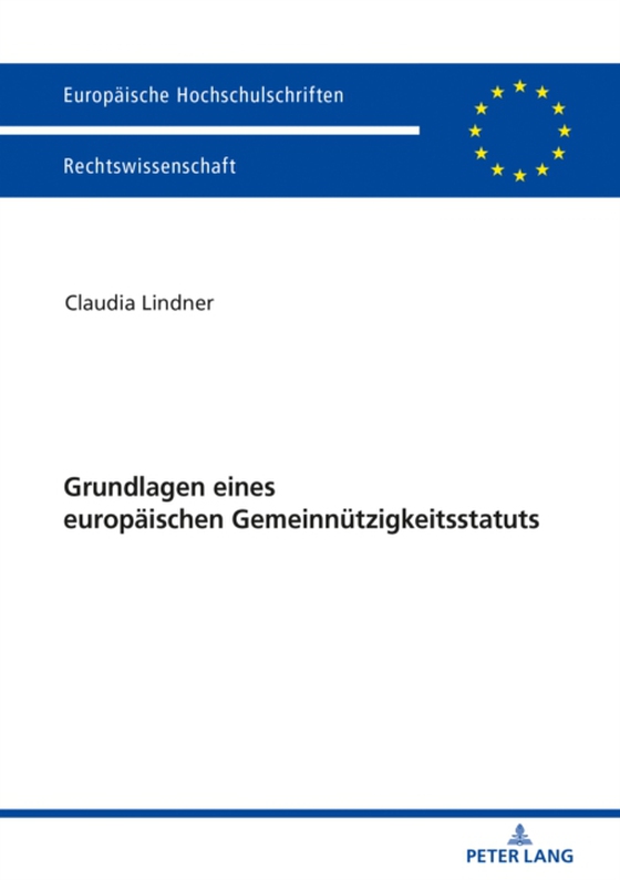 Grundlagen eines europaeischen Gemeinnuetzigkeitsstatuts (e-bog) af Claudia Lindner, Lindner