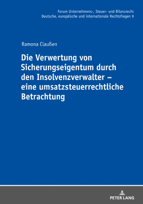 Die Verwertung von Sicherungseigentum durch den Insolvenzverwalter – eine umsatzsteuerrechtliche Betrachtung (e-bog) af Ramona Clauen, Clauen