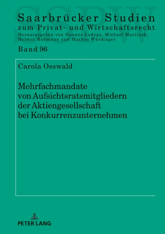 Mehrfachmandate von Aufsichtsratsmitgliedern der Aktiengesellschaft bei Konkurrenzunternehmen (e-bog) af Carola Osswald, Osswald