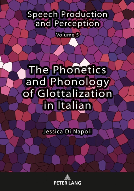 Phonetics and Phonology of Glottalization in Italian (e-bog) af Jessica Di Napoli, Di Napoli